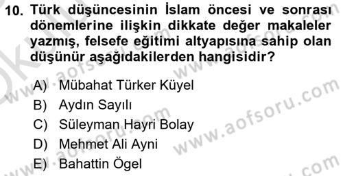 Türkiye´de Felsefenin Gelişimi 2 Dersi 2024 - 2025 Yılı Yaz Okulu Sınav Soruları 10. Soru