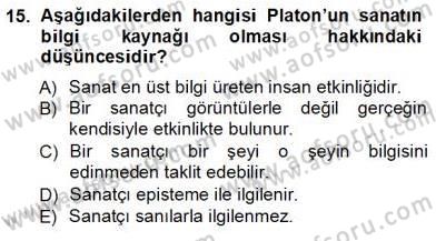 Estetik ve Sanat Felsefesi Dersi 2012 - 2013 Yılı (Vize) Ara Sınav Soruları 15. Soru
