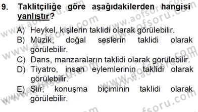 Estetik ve Sanat Felsefesi Dersi 2012 - 2013 Yılı (Vize) Ara Sınav Soruları 9. Soru