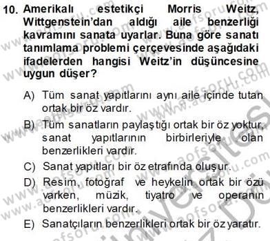 Estetik ve Sanat Felsefesi Dersi 2013 - 2014 Yılı (Vize) Ara Sınav Soruları 10. Soru
