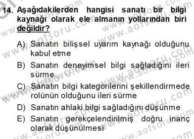 Estetik ve Sanat Felsefesi Dersi 2013 - 2014 Yılı (Vize) Ara Sınav Soruları 14. Soru