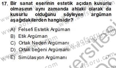 Estetik ve Sanat Felsefesi Dersi 2013 - 2014 Yılı (Vize) Ara Sınav Soruları 17. Soru