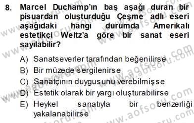 Estetik ve Sanat Felsefesi Dersi 2013 - 2014 Yılı (Vize) Ara Sınav Soruları 8. Soru