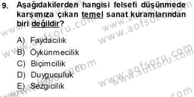 Estetik ve Sanat Felsefesi Dersi 2013 - 2014 Yılı (Vize) Ara Sınav Soruları 9. Soru
