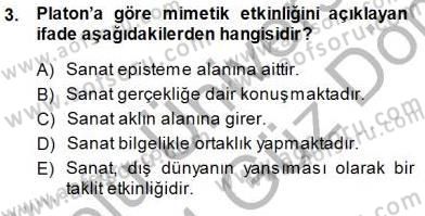 Estetik ve Sanat Felsefesi Dersi 2013 - 2014 Yılı (Final) Dönem Sonu Sınav Soruları 3. Soru