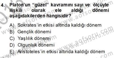 Estetik ve Sanat Felsefesi Dersi 2013 - 2014 Yılı (Final) Dönem Sonu Sınav Soruları 4. Soru