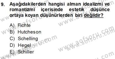 Estetik ve Sanat Felsefesi Dersi 2013 - 2014 Yılı (Final) Dönem Sonu Sınav Soruları 9. Soru