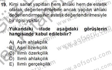 Estetik ve Sanat Felsefesi Dersi 2014 - 2015 Yılı (Vize) Ara Sınav Soruları 19. Soru