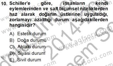 Estetik ve Sanat Felsefesi Dersi 2014 - 2015 Yılı (Final) Dönem Sonu Sınav Soruları 10. Soru