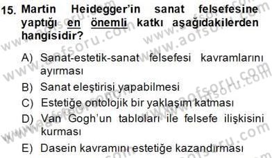 Estetik ve Sanat Felsefesi Dersi 2014 - 2015 Yılı (Final) Dönem Sonu Sınav Soruları 15. Soru