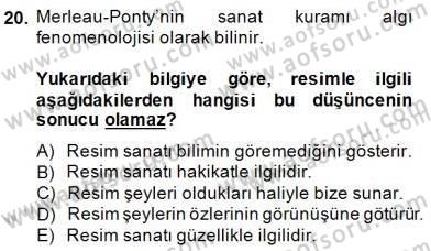 Estetik ve Sanat Felsefesi Dersi 2014 - 2015 Yılı (Final) Dönem Sonu Sınav Soruları 20. Soru