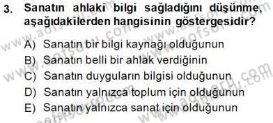 Estetik ve Sanat Felsefesi Dersi 2014 - 2015 Yılı (Final) Dönem Sonu Sınav Soruları 3. Soru