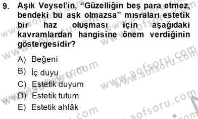 Estetik ve Sanat Felsefesi Dersi 2014 - 2015 Yılı (Final) Dönem Sonu Sınav Soruları 9. Soru