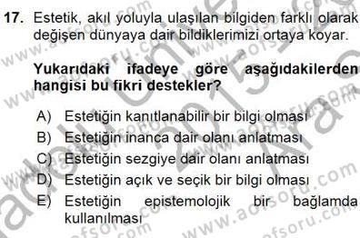 Estetik ve Sanat Felsefesi Dersi 2015 - 2016 Yılı (Vize) Ara Sınav Soruları 17. Soru