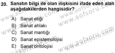 Estetik ve Sanat Felsefesi Dersi 2015 - 2016 Yılı (Vize) Ara Sınav Soruları 20. Soru