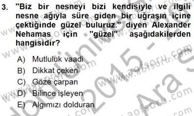 Estetik ve Sanat Felsefesi Dersi 2015 - 2016 Yılı (Vize) Ara Sınav Soruları 3. Soru