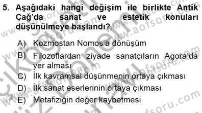 Estetik ve Sanat Felsefesi Dersi 2015 - 2016 Yılı (Final) Dönem Sonu Sınav Soruları 5. Soru