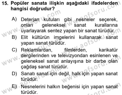 Estetik ve Sanat Felsefesi Dersi 2016 - 2017 Yılı (Vize) Ara Sınav Soruları 15. Soru