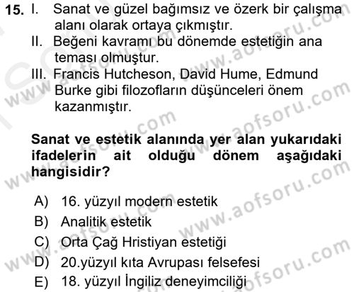 Estetik ve Sanat Felsefesi Dersi 2016 - 2017 Yılı (Final) Dönem Sonu Sınav Soruları 15. Soru