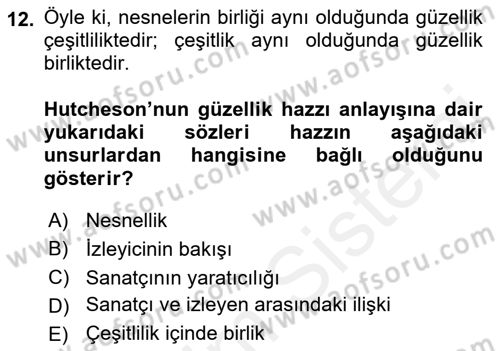 Estetik ve Sanat Felsefesi Dersi 2018 - 2019 Yılı (Final) Dönem Sonu Sınav Soruları 12. Soru