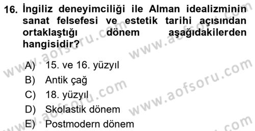 Estetik ve Sanat Felsefesi Dersi 2018 - 2019 Yılı (Final) Dönem Sonu Sınav Soruları 16. Soru