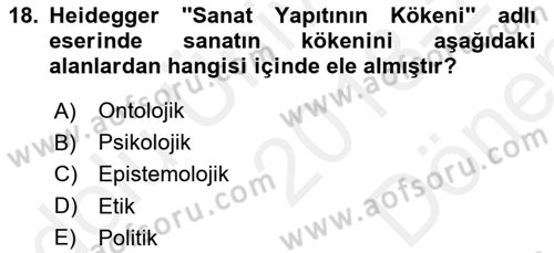 Estetik ve Sanat Felsefesi Dersi 2018 - 2019 Yılı (Final) Dönem Sonu Sınav Soruları 18. Soru