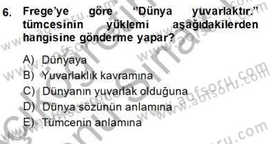 Dil Felsefesi Dersi 2013 - 2014 Yılı (Final) Dönem Sonu Sınav Soruları 6. Soru