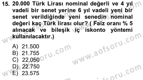 Finans Matematiği Dersi 2012 - 2013 Yılı (Vize) Ara Sınav Soruları 15. Soru