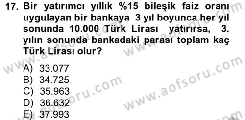 Finans Matematiği Dersi 2012 - 2013 Yılı (Vize) Ara Sınav Soruları 17. Soru