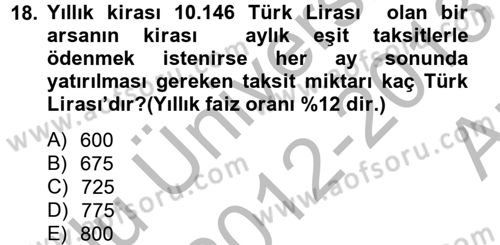 Finans Matematiği Dersi 2012 - 2013 Yılı (Vize) Ara Sınav Soruları 18. Soru