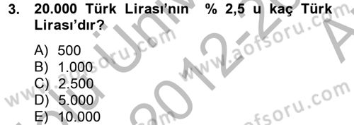 Finans Matematiği Dersi 2012 - 2013 Yılı (Vize) Ara Sınav Soruları 3. Soru