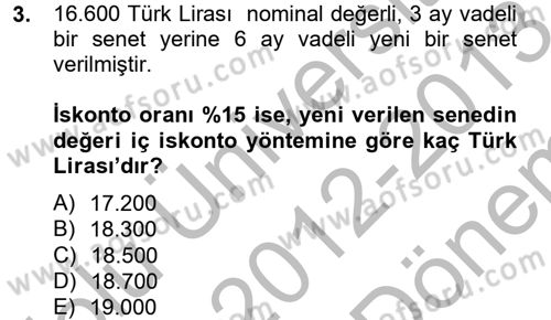 Finans Matematiği Dersi 2012 - 2013 Yılı (Final) Dönem Sonu Sınav Soruları 3. Soru