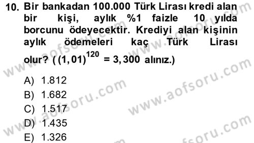 Finans Matematiği Dersi 2013 - 2014 Yılı (Final) Dönem Sonu Sınav Soruları 10. Soru