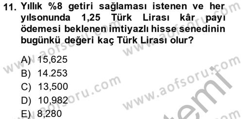 Finans Matematiği Dersi 2013 - 2014 Yılı (Final) Dönem Sonu Sınav Soruları 11. Soru