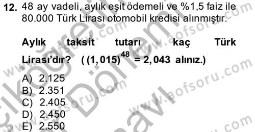 Finans Matematiği Dersi 2013 - 2014 Yılı (Final) Dönem Sonu Sınav Soruları 12. Soru