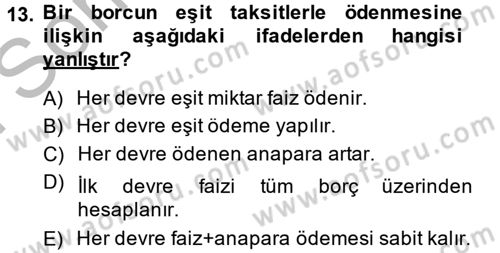 Finans Matematiği Dersi 2013 - 2014 Yılı (Final) Dönem Sonu Sınav Soruları 13. Soru
