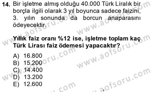 Finans Matematiği Dersi 2013 - 2014 Yılı (Final) Dönem Sonu Sınav Soruları 14. Soru