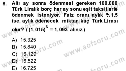 Finans Matematiği Dersi 2013 - 2014 Yılı (Final) Dönem Sonu Sınav Soruları 8. Soru