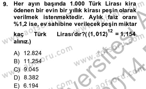 Finans Matematiği Dersi 2013 - 2014 Yılı (Final) Dönem Sonu Sınav Soruları 9. Soru