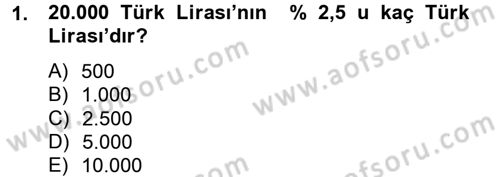 Finans Matematiği Dersi 2013 - 2014 Yılı Tek Ders Sınav Soruları 1. Soru