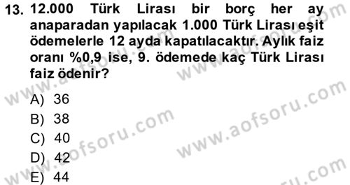 Finans Matematiği Dersi 2013 - 2014 Yılı Tek Ders Sınav Soruları 13. Soru