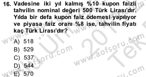 Finans Matematiği Dersi 2013 - 2014 Yılı Tek Ders Sınav Soruları 16. Soru