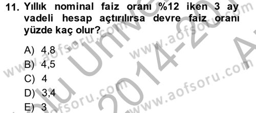 Finans Matematiği Dersi 2014 - 2015 Yılı (Vize) Ara Sınav Soruları 11. Soru