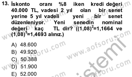 Finans Matematiği Dersi 2014 - 2015 Yılı (Vize) Ara Sınav Soruları 13. Soru