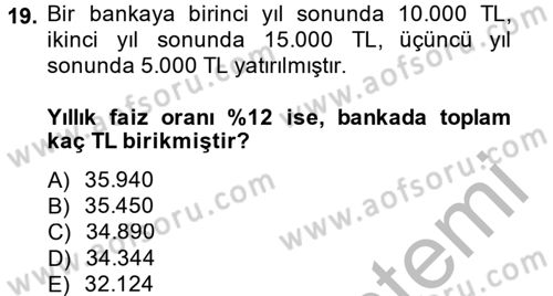 Finans Matematiği Dersi 2014 - 2015 Yılı (Vize) Ara Sınav Soruları 19. Soru