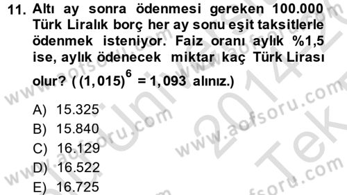 Finans Matematiği Dersi 2014 - 2015 Yılı Tek Ders Sınav Soruları 11. Soru