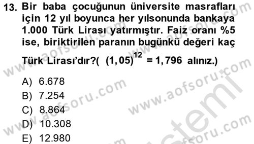 Finans Matematiği Dersi 2014 - 2015 Yılı Tek Ders Sınav Soruları 13. Soru
