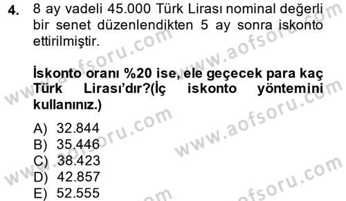 Finans Matematiği Dersi 2014 - 2015 Yılı Tek Ders Sınav Soruları 4. Soru