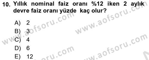 Finans Matematiği Dersi 2015 - 2016 Yılı (Final) Dönem Sonu Sınav Soruları 10. Soru