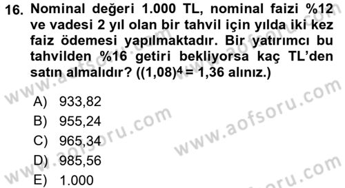 Finans Matematiği Dersi 2015 - 2016 Yılı (Final) Dönem Sonu Sınav Soruları 16. Soru